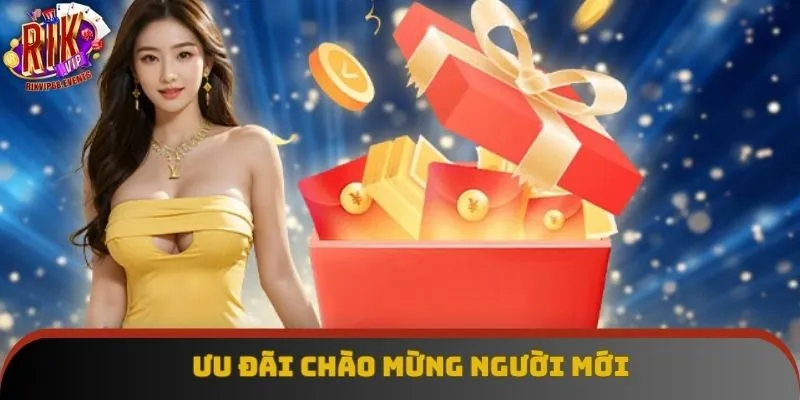 Ưu đãi chào mừng người mới